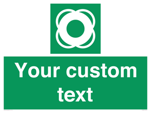 Custom sign safe condition Lifebuoy